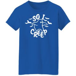 So I Creep Trick or Treat Halloween T-Shirts, Hoodies, Long Sleeve 39