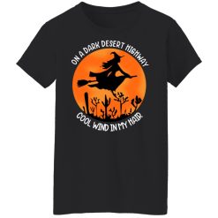 On A Dark Desert Highway Cool Wind In My Hair Halloween T-Shirts, Hoodies, Long Sleeve 33