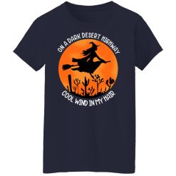 On A Dark Desert Highway Cool Wind In My Hair Halloween T-Shirts, Hoodies, Long Sleeve 37