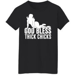 Ginger Billy God Bless Thick Chicks T-Shirts, Hoodies, Long Sleeve 31