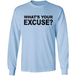 Kentucky Ballistics No Excuses What's Your Excuse T-Shirts, Hoodies, Long Sleeve 16