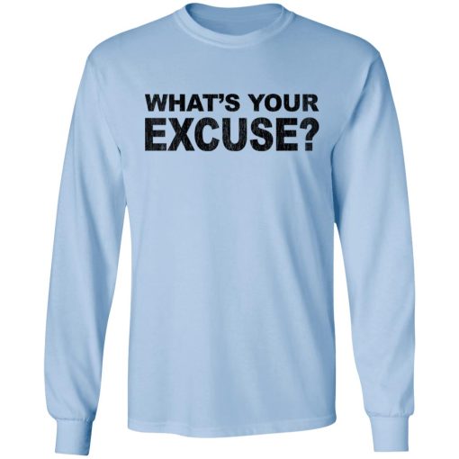 Kentucky Ballistics No Excuses What's Your Excuse T-Shirts, Hoodies, Long Sleeve 4