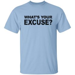 Kentucky Ballistics No Excuses What's Your Excuse T-Shirts, Hoodies, Long Sleeve 24
