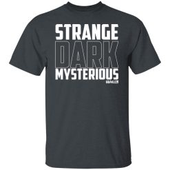 MrBallen Strange Dark Mysterious T-Shirts, Hoodies, Long Sleeve 25