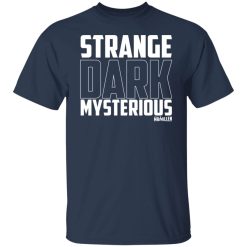 MrBallen Strange Dark Mysterious T-Shirts, Hoodies, Long Sleeve 27