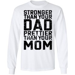 Robert Oberst Stronger Than Your Dad Prettier Than Your Mom T-Shirts, Hoodies, Long Sleeve 14