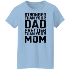 Robert Oberst Stronger Than Your Dad Prettier Than Your Mom T-Shirts, Hoodies, Long Sleeve 30