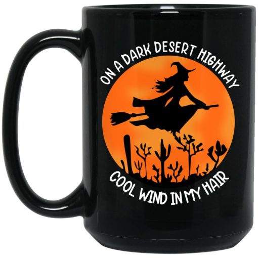On A Dark Desert Highway Cool Wind In My Hair Halloween Mug 3