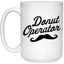 Donut Operator Mustache Mug 4