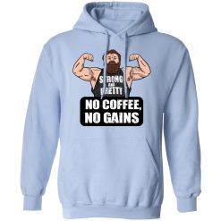 Robert Oberst No Coffee No Gains T-Shirts, Hoodies, Long Sleeve 22