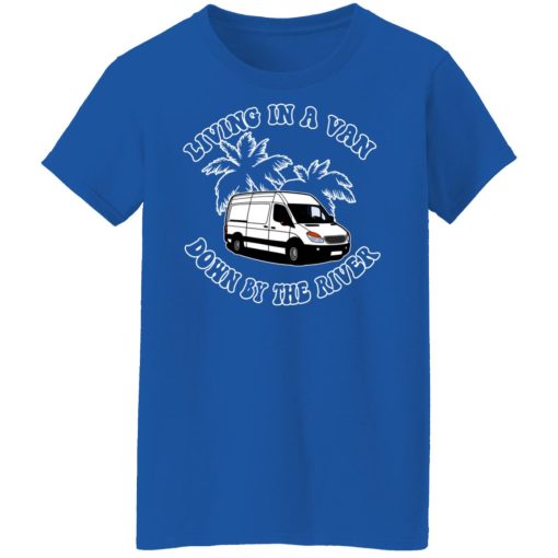 Rich Rebuilds Living In A Van Down By The River T-Shirts, Hoodies, Long Sleeve 14