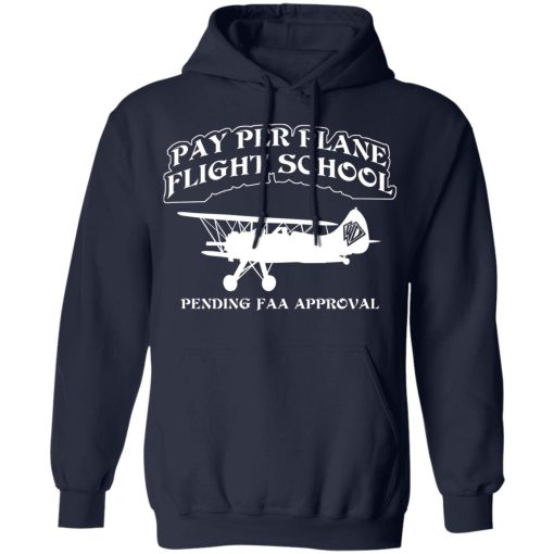 Whistlin Diesel Pay Per Plane Flight School Pending Faa Approval T-Shirts, Hoodies, Long Sleeve 4