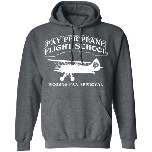 Whistlin Diesel Pay Per Plane Flight School Pending Faa Approval T-Shirts, Hoodies, Long Sleeve 5