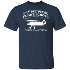 Whistlin Diesel Pay Per Plane Flight School Pending Faa Approval T-Shirts, Hoodies, Long Sleeve 27