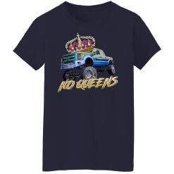 Whistlin Diesel No Queens T-Shirts, Hoodies, Long Sleeve 35