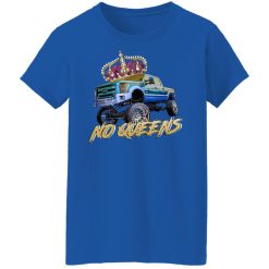 Whistlin Diesel No Queens T-Shirts, Hoodies, Long Sleeve 37