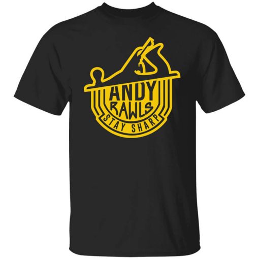 Andy Rawls Stay Sharp T-Shirt