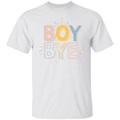 Annie Rose Boy Bye T-Shirt