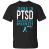 Battle22 June Is PTSD Awareness Month T-Shirt