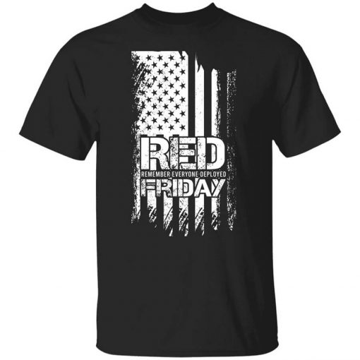 Battle22 Red Friday Remember Everyone Deployed T-Shirt