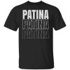 Jeremy Siers Patina Patina Patina T-Shirt