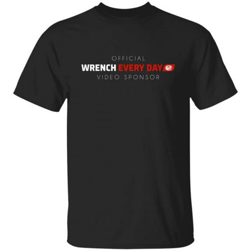Official Wrench Every Day Video Sponsor T-Shirt