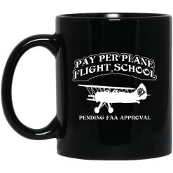 Whistlin Diesel Pay Per Plane Flight School Pending Faa Approval Mug