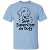 Wrench Every Day Shop Supervisor On Duty T-Shirt
