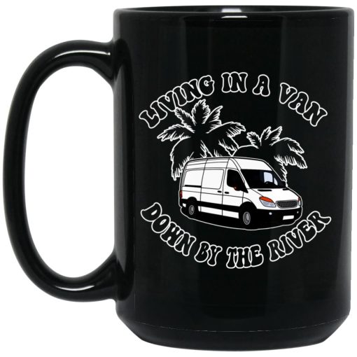 Rich Rebuilds Living In A Van Down By The River Mug 3