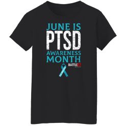 Battle22 June Is PTSD Awareness Month T-Shirts, Hoodies, Long Sleeve 31