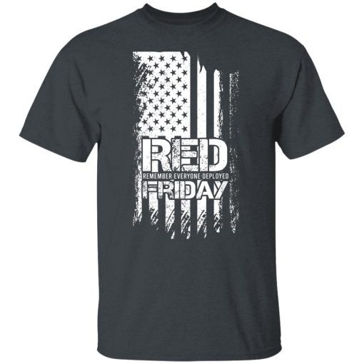 Battle22 Red Friday Remember Everyone Deployed T-Shirts, Hoodies, Long Sleeve 8