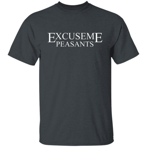 Cassady Campbell Excuse Me Peasants T-Shirts, Hoodies, Long Sleeve 8