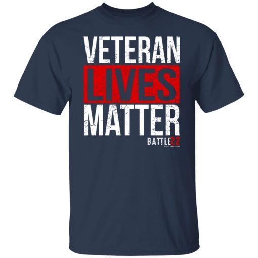 Battle22 Veteran Lives Matter T-Shirts, Hoodies, Long Sleeve 9