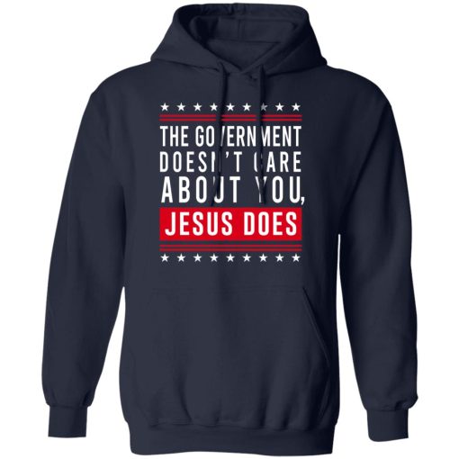 Cassady Campbell The Government Doesn't Care About You Jesus Does T-Shirts, Hoodies, Long Sleeve 6