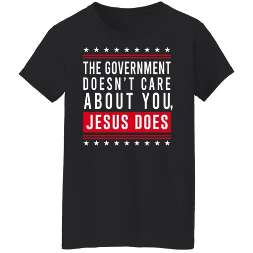 Cassady Campbell The Government Doesn't Care About You Jesus Does T-Shirts, Hoodies, Long Sleeve 11