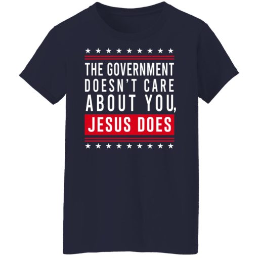 Cassady Campbell The Government Doesn't Care About You Jesus Does T-Shirts, Hoodies, Long Sleeve 13