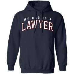 Cassady Campbell My Dad Is A Lawyer T-Shirts, Hoodies, Long Sleeve 30