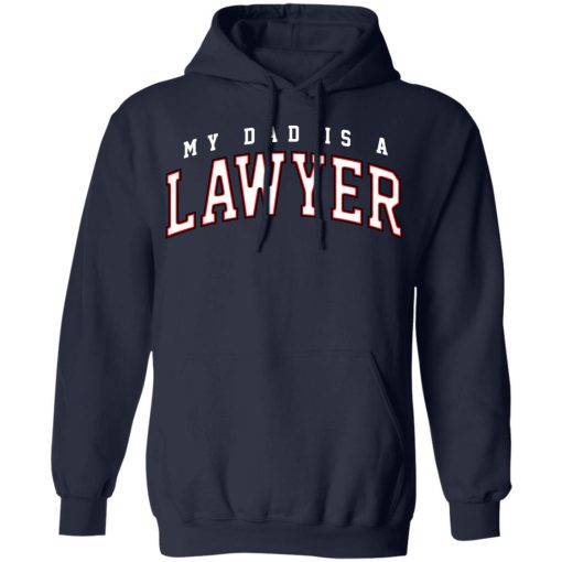 Cassady Campbell My Dad Is A Lawyer T-Shirts, Hoodies, Long Sleeve 6