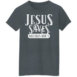 Cassady Campbell Jesus Saves Vaccines Don't T-Shirts, Hoodies, Long Sleeve 33