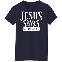 Cassady Campbell Jesus Saves Vaccines Don't T-Shirts, Hoodies, Long Sleeve 35