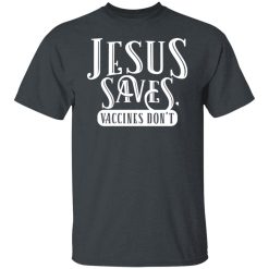 Cassady Campbell Jesus Saves Vaccines Don't T-Shirts, Hoodies, Long Sleeve 25