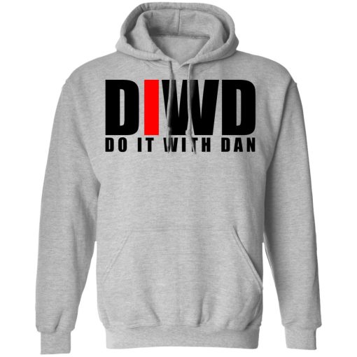Do It with Dan DIWD T-Shirts, Hoodies, Long Sleeve 5