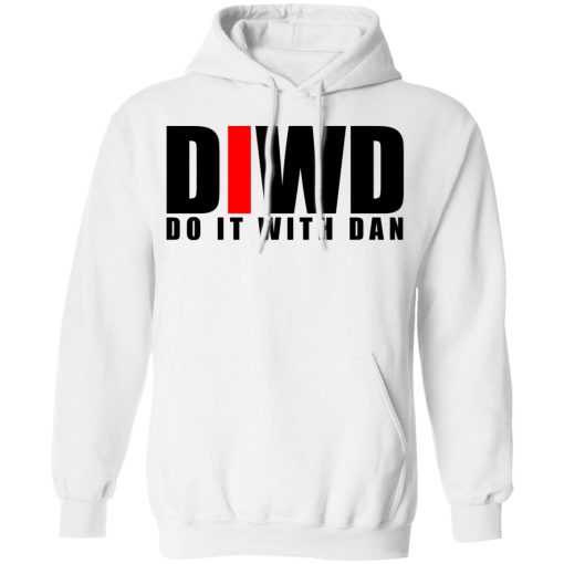 Do It with Dan DIWD T-Shirts, Hoodies, Long Sleeve 6