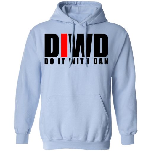 Do It with Dan DIWD T-Shirts, Hoodies, Long Sleeve 7