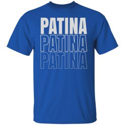 Jeremy Siers Patina Patina Patina T-Shirts, Hoodies, Long Sleeve 29