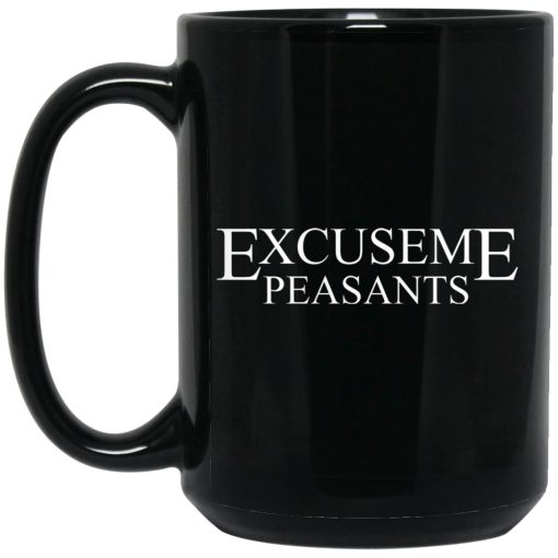 Cassady Campbell Excuse Me Peasants Mug 3