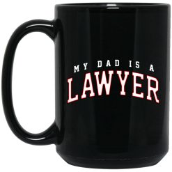Cassady Campbell My Dad Is A Lawyer Mug 7