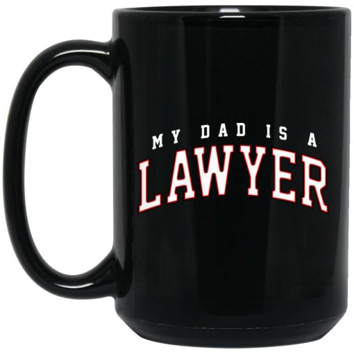 Cassady Campbell My Dad Is A Lawyer Mug 4