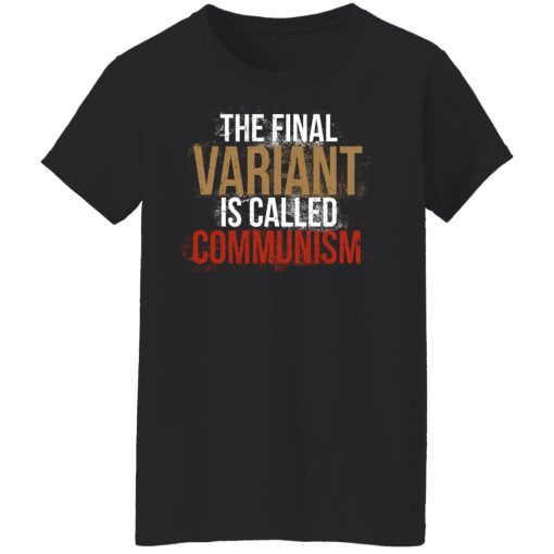 Cassady Campbell The Final Variant Is Called Communism T-Shirts, Hoodies, Long Sleeve 20