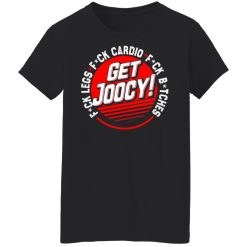 Cassady Campbell Get Joocy Explicit T-Shirts, Hoodies, Long Sleeve 44
